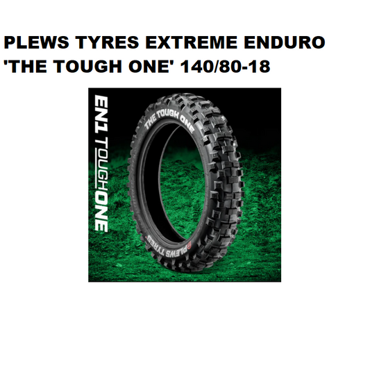 PLEWS TYRES EXTREME ENDURO 'THE TOUGH ONE' 140/80-18